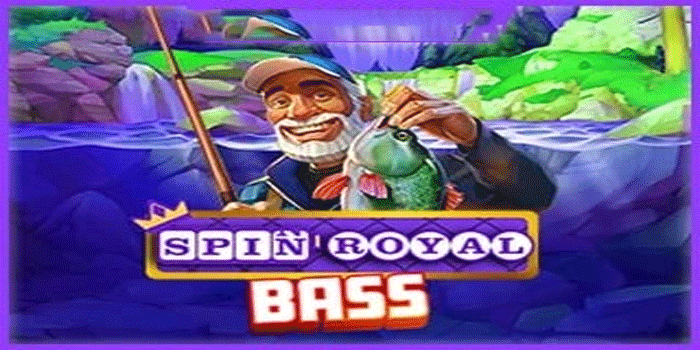 Panduan Lengkap Slot Online Spin Royal Bass Agar Mudah Jackpot