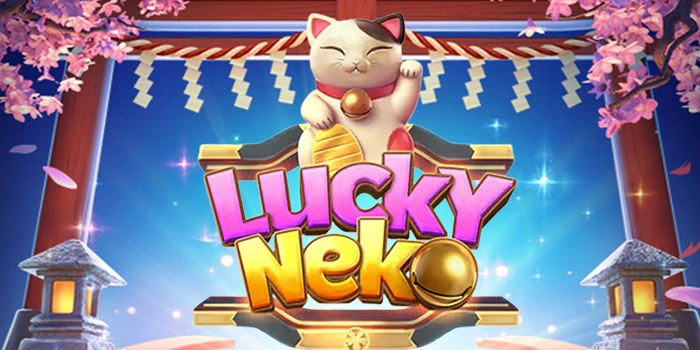 Keuntungan Besar Slot Lucky Neko Putar Hemat