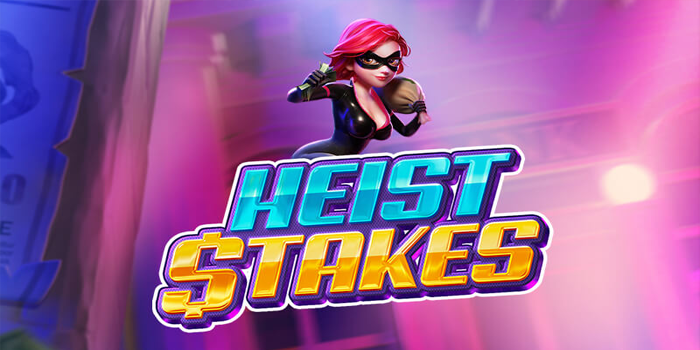 Langkah Cepat Cuan Tiap Hari Slot Heist Stakes Terbukti