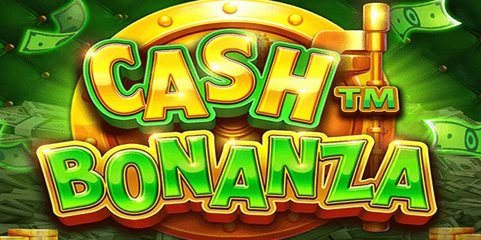 Strategi Cuan Cepat Tanpa Ribet di Slot Cash Bonanza
