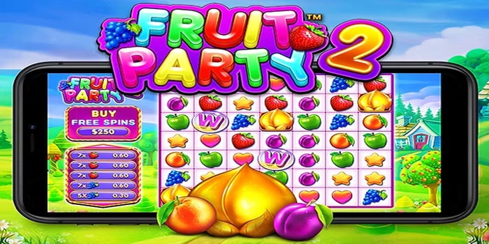 Strategi Mudah Maxwin Di Slot Fruit Party 2 Bagi Pemula